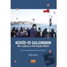 Kovid-19 Salgınının Aile, Çalışma ve Dini Hayata Etkileri