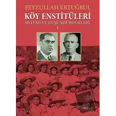 Köy Enstitüleri Sistemi ve Düşündürdükleri 1