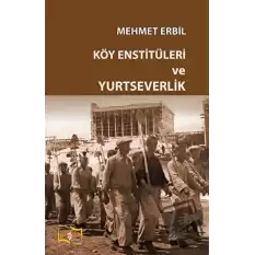 Köy Enstitüleri ve Yurtseverlik