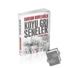 Koyu Gri Seneler - 78 Kuşağı Romanı