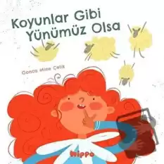 Koyunlar Gibi Yünümüz Olsa