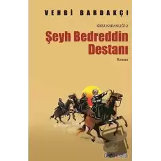 Koza Karanlığı - 2 : Şeyh Bedreddin