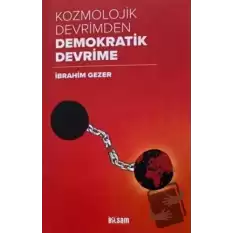 Kozmolojik Devrimden Demokratik Devrime