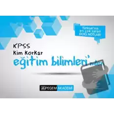 KPSS Kim Korkar Eğitim Bilimleri Ders Notları