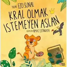 Kral Olmak İstemeyen Aslan