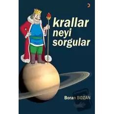 Krallar Neyi Sorgular