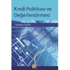 Kredi Politikası ve Değerlendirmesi