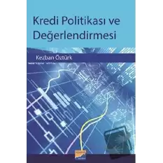 Kredi Politikası ve Değerlendirmesi