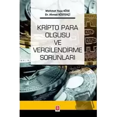 Kripto Para Olgusu ve Vergilendirme Sorunları