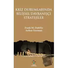 Kriz Durumlarında Bilişsel Davranışçı Stratejiler