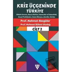 Kriz Üçgeninde Türkiye Cilt 2