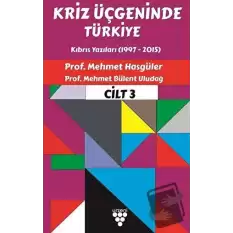 Kriz Üçgeninde Türkiye Cilt 3