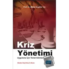 Kriz Yönetimi - Uygulama İçin Temel Adımlar