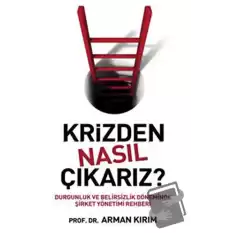 Krizden Nasıl Çıkarız?