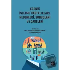 Kronik İşletme Hastalıkları Nedenleri Sonuçları ve Çareleri