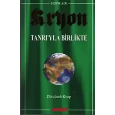 Kryon: 4. Kitap Tanrı’yla Birlikte