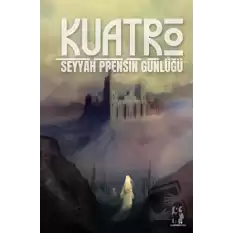 Kuatro Seyyah Prensin Günlüğü