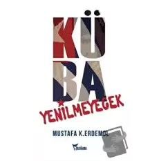 Küba Yenilmeyecek