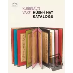 Kubbealtı Vakfı Hüsn-i Hat Kataloğu (Ciltli)