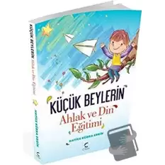 Küçük Beylerin Ahlak ve Din Eğitimi