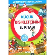 Küçük Bisikletçinin El Kitabı - Çıkartmalarla Trafik Kuralları