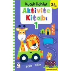 Küçük Dahiler Aktivite Kitabı 1 – 3+ Yaş (Pedagog Onaylı)