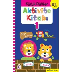 Küçük Dahiler Aktivite Kitabı 1 – 4+ Yaş (Pedagog Onaylı )