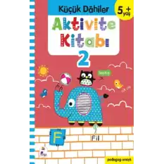 Küçük Dahiler Aktivite Kitabı 2 – 5+ Yaş (Pedagog Onaylı)