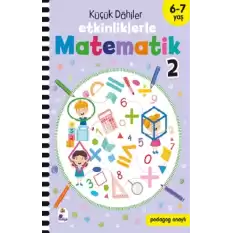 Küçük Dahiler – Etkinliklerle Matematik 2 (6-7 Yaş )