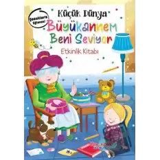 Küçük Dünya - Büyükannem Beni Seviyor - Etkinlik Kitabı