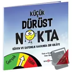 Küçük Dürüst Nokta - Güven ve Saygınlık Üzerine Bir Hikaye