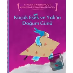 Küçük Eşek ve Yak’ın Doğum Günü