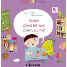 Küçük Filozof : Neden Okula Gitmek Zorundayım