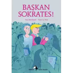 Küçük Filozoflar Serisi 23 - Başkan Sokrates!