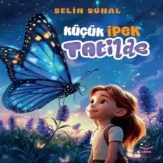 Küçük İpek Tatilde