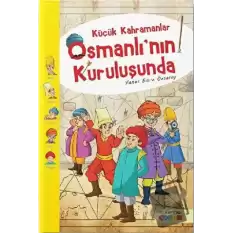 Küçük Kahramanlar Osmanlı’nın Kuruluşunda