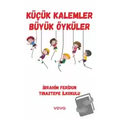 Küçük Kalemler Büyük Öyküler