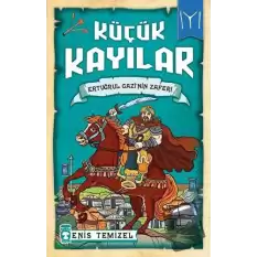 Küçük Kayılar - Ertuğrul Gazinin Zaferi