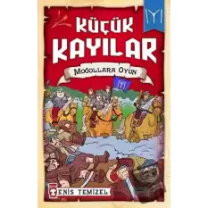 Küçük Kayılar - Moğollara Oyun