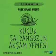 Küçük Salyangozun Akşam Yemeği