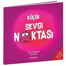 KÜÇÜK SEVGİ NOKTASI