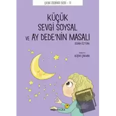 Küçük Sevgi Soysal ve Ay Dede’nin Masalı