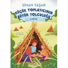 Küçük Toplayıcının Büyük Yolculuğu 2. Kitap