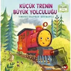 Küçük Trenin Büyük Yolculuğu (Ciltli)