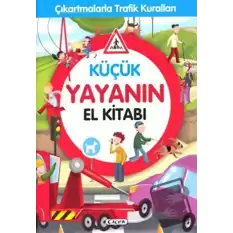 Küçük Yayanın El Kitabı - Çıkartmalarla Trafik Kuralları