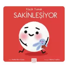 Küçük Yumak – Sakinleşiyor