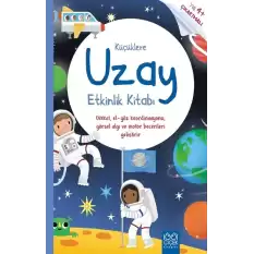 Küçüklere Uzay Etkinlik Kitabı - Küçüklere Etkinlik