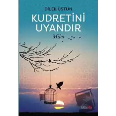 Kudretini Uyandır - Milat