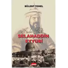 Kudüs Fatihi Selahaddin Eyyubi