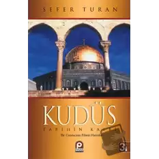 Kudüs : Tarihin Kalbi